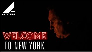 WELCOME TO NEW YORK (2014) | Official Trailer | Altitude Films