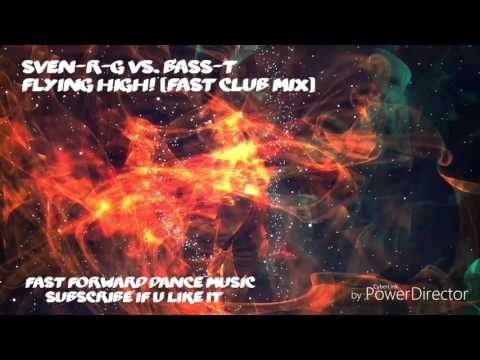 SveN-R-G vs. Bass-T - Flying High! (Fast Club Mix)
