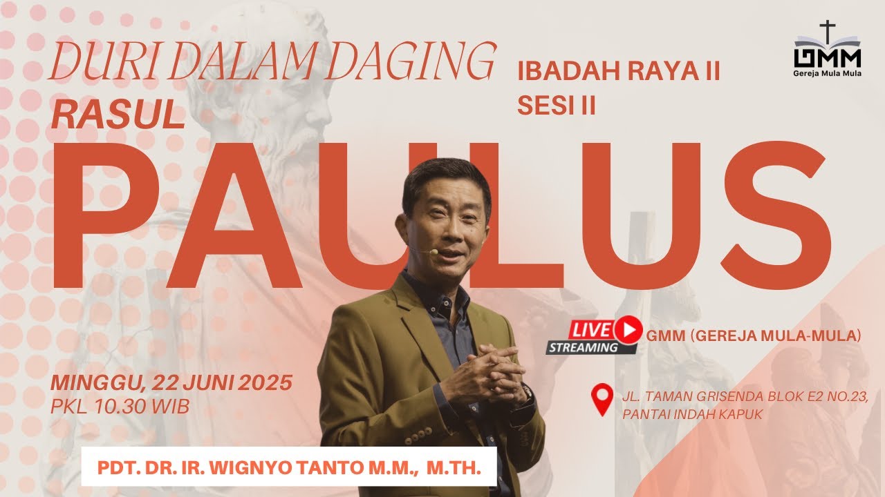 Sesi 2 – DURI DALAM DAGING: RASUL PAULUS – Pdt. Dr. Ir. Wignyo Tanto, M.M., M.Th. (220625)