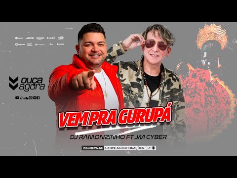 DJ RAMONZINHO E JM CYBER - VEM PRA GURUPÁ (ELETRO POP) 2026