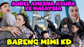 Download lagu AUREL AMEENA MIMI KD AZURA PERSIAPAN BERANGKAT KE MALAYSIA!! mp3