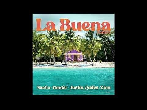 Nacho, Yandel, Justin Quiles - La Buena (Remix) ft. Zion (Official Video)