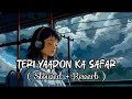 The Journey Of Your Memories Slowed Reverb Official Music Video Lofi Destination Lofi Song
