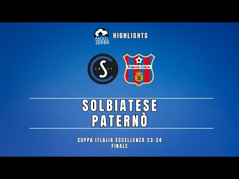 [HIGHLIGHTS] Coppa Italia Eccellenza fase nazionale - Finale -  Solbiatese - Paternò