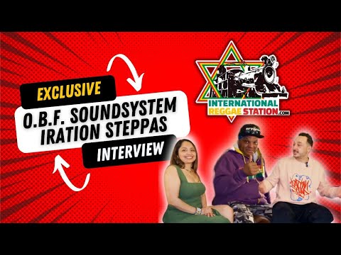 O.B.F Iration Steppas Interview 2023