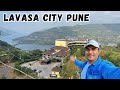 Lavasa City Pune Maharashtra Lavasa City Tourist Point Lavasa Video Lavasa Lavasacity