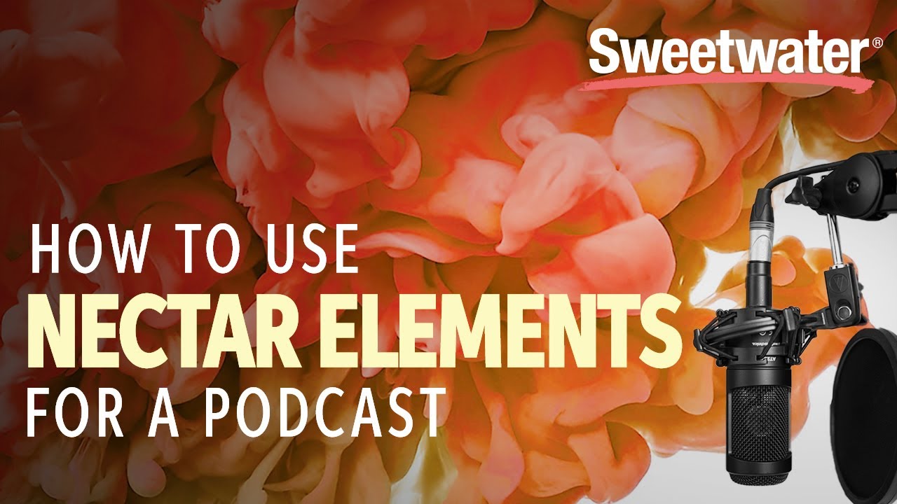 How to Use Nectar Elements for a Podcast