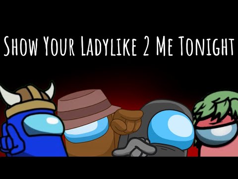 Mashup | CG5² x GameTunes x Kira, GUMI - Show Your Ladylike 2 Me Tonight