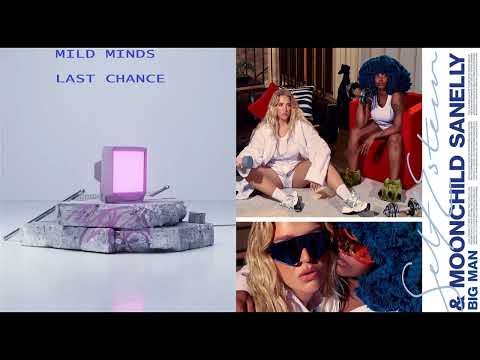 Last chance x Big man . Ft. Mild minds , Self Esteem & Moonchild Sanelly