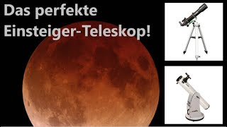 Welches Teleskop für den Einstieg?|Kaufratgeber 2021