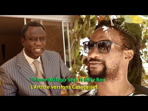 Thione Ballago Seck ft Willy Boy - l'Artiste (version casaçaise)