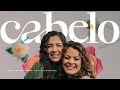CABELO - Projeto Marias | Nai Lopes e Ana Paula Valadão (CLIPE OFICIAL)