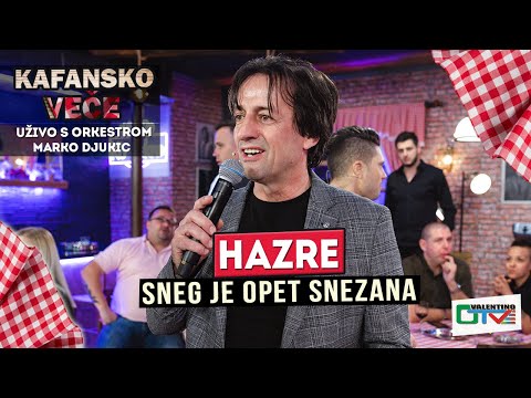 HAZRE - SNEG JE OPET SNEZANA | UZIVO (ORK. MARKO DJUKIC) | 2022 | OTV VALENTINO