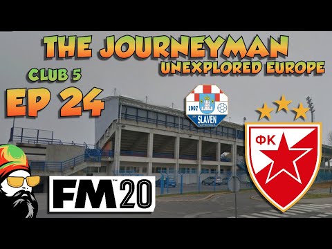 FM20 - The Journeyman Unexplored Europe Croatia - C5 EP24 -  RED STAR - Football Manager 2020