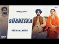 New Punjabi Songs 2024| Shareeka (Official Video) Pavitar Lassoi | Hashneen Chauhan | Deepak Dhillon