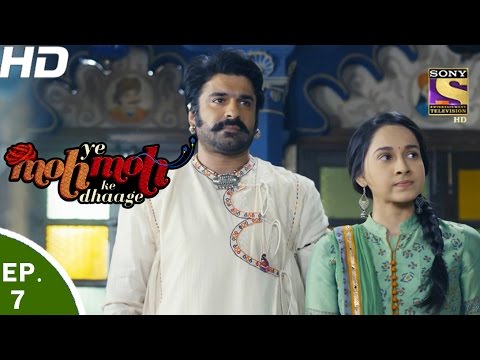 Yeh Moh Moh Ke Dhaage - ये मोह मोह के धागे - Episode 07 - 29th Mar, 2017