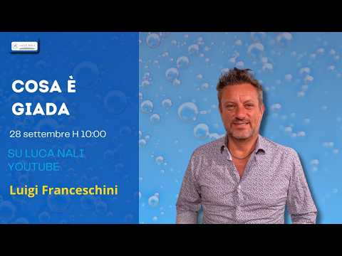 Cosa è Giada – Luigi Franceschini