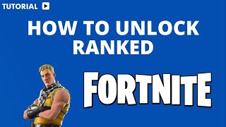 How to unlock Fortnite ranked