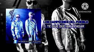 Té Dije Qué Iba A Pasar - Wisin &amp; Yandel (Los Campeones Del Pueblo)