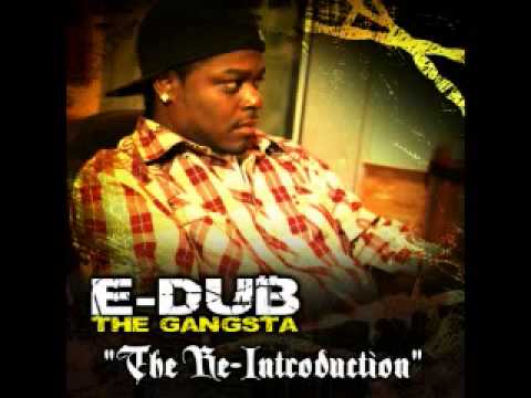 E-Dub The Gangsta - No Soul