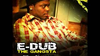 E-Dub The Gangsta - No Soul