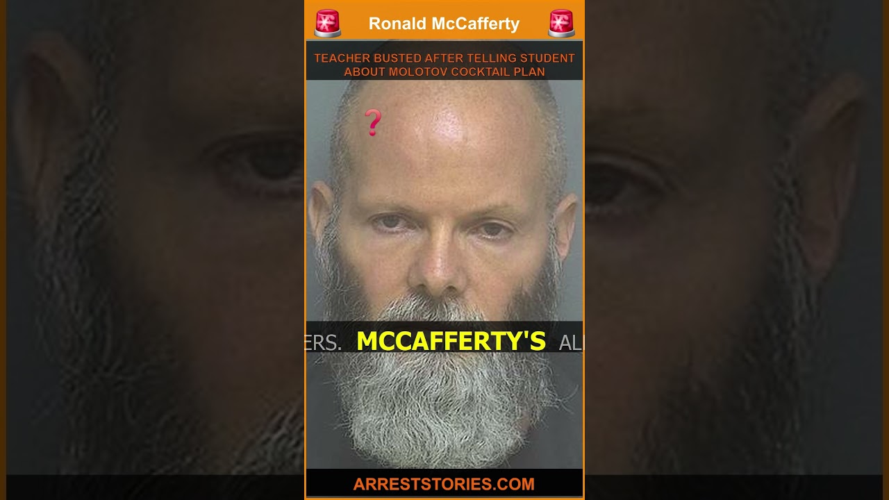 TEACHER BUSTED AFTER TELLING STUDENT ABOUT MOLOTOV COCKTAIL PLAN