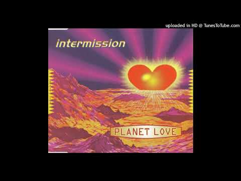Intermission - Planet Love (Extended Love)