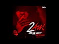 Adrian Marcel - 2AM (AUDIO)