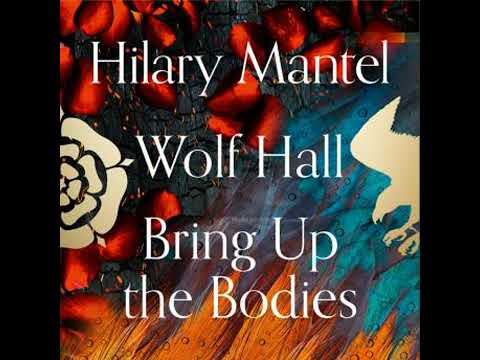 Wolf Hall and Bring Up the Bodies by Anna Bentinck, Hilary Mantel