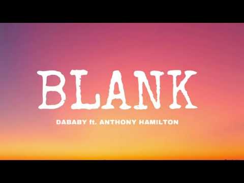 DaBaby ft. Anthony Hamilton - BLANK (Lyrics)