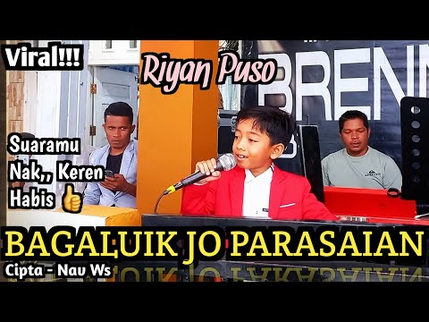 BAGALUIK JO PARASAIAN ( COVER ) RIYAN PUSO | LIVE PERFORMANCE - LAGU MINANG TERBARU - ORGEN TUNGGAL