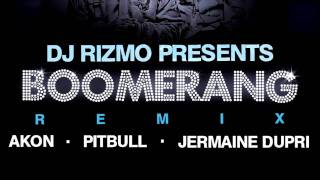 DJ Rizmo - Boomerang Remix (feat. Akon, Pitbull & JD) - Snippet