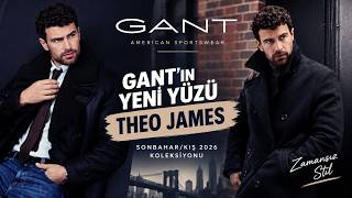 GANT’in Yeni Yüzü Theo James Oldu! | Sonbahar/Kış 2026 Koleksiyonu
