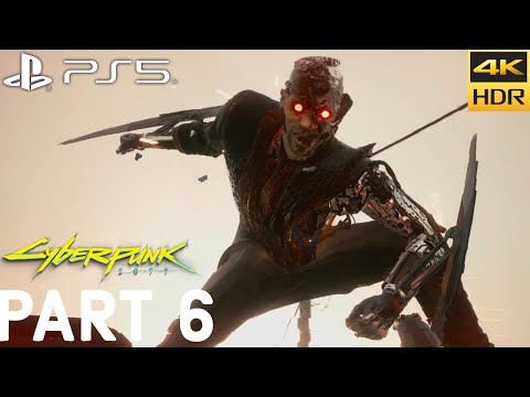 CYBERPUNK 2077 (PS5) Walkthrough Gameplay 4K HDR [PART 6] - No Commentary
