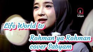 Download lagu Sabyam cover (Rohman ya Rohman) mp3 Download lagu Sabyam cover (Rohman ya Rohman) mp3