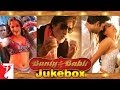 Bunty Aur Babli Audio Jukebox | Full Song Audio | Shankar-Ehsaan-Loy | Gulzar | Sonu Nigam, Sunidhi