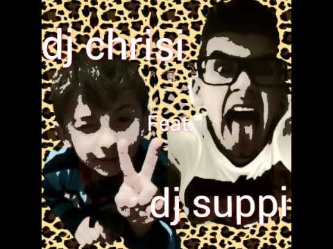 Dj chrisi feat. Dj suppi