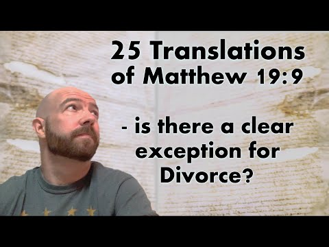 25 Greek Translations of Matt 19:9 - Is there an exception allowing for divorce (part 1)