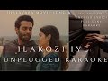Ilakozhiye Karaoke With Lyrics Thalavara Arjun Ashokan Revathy Mahesh Narayanan Unplugged