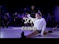Rihanna - "Skin" | Nicole Kirkland Choreography