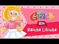 Turminha Da Graça Rainha Likinha
