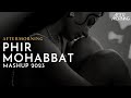 Phir Mohabbat Mashup Aftermorning Chillout Emraan Hashmi Murder 2