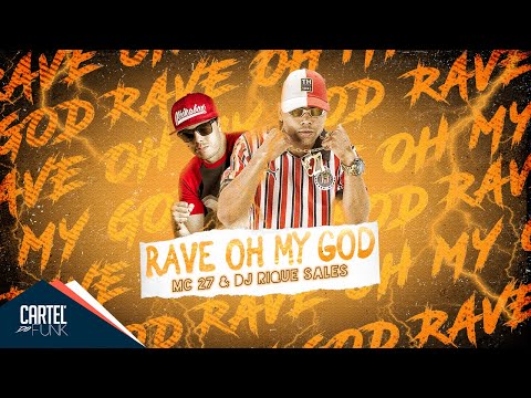 Mc 27, Dj Rique Sales - Rave Oh My God (Lyric Vídeo)