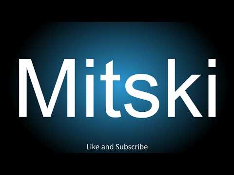 How to correctly pronounce - Mitski.