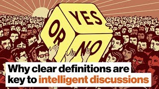 Why clear definitions are key to intelligent discussions | Donald Hoffman