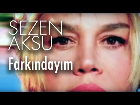 Sezen Aksu - Farkındayım (Official Video)