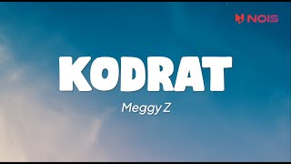 Download lagu Meggy Z - Kodrat (Lirik) mp3 Download lagu Meggy Z - Kodrat (Lirik) mp3