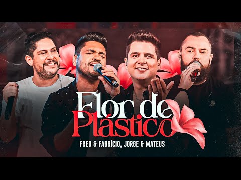 Fred e Fabrício + Jorge e Mateus - Flor De Plástico | Acústico de Primeira