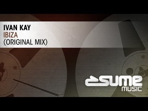 Ivan Kay - Ibiza (Original Mix)