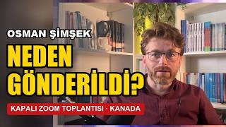 Kanada'daki Kapalı Zoom Toplantısı: Osman Şimşek Neden Gönderildi? Abilerin Ceva